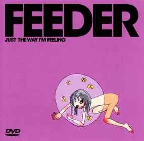 Feeder - Just The Way I'm Feeling