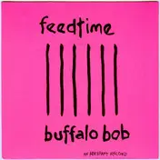 Feedtime - Buffalo Bob / More Than Love