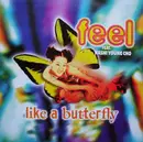 12inch Vinyl Single - Feel - Like A Butterfly