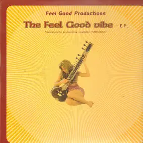 feel good productions - The Feel Good Vibe E.P.