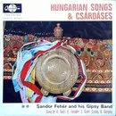LP - Fehér Sándor Népi Zenekara - Hungarian Songs & Csárdáses