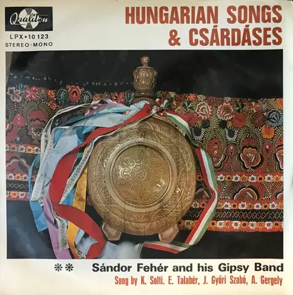 Fehér Sándor Népi Zenekara - Hungarian Songs & Csárdáses
