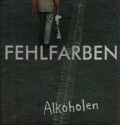 Fehlfarben - Alkoholen