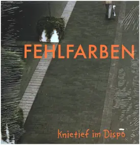 Fehlfarben - Knietief im Dispo