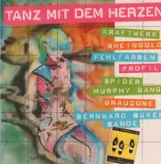 Fehlfarben / Rheingold / Grauzone a.o. - Tanz Mit Dem Herzen