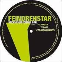 Feindrehstar - KNOCHENBRECHERS BALL