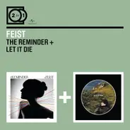 Feist - 2 for 1: The Reminder / Let It Die