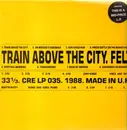 LP - Felt - Train Above The City