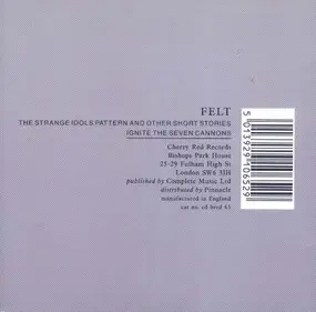 Felt - The Strange Idols Pattern And Other Short Stories / Ignite The Seven Cannons