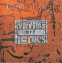 7inch Vinyl Single - Feltman Trommelt - Victims Are Heroes