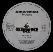 12inch Vinyl Single - Feltman Trommelt - (Bye, Bye) Toulouse