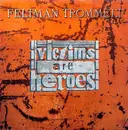 7inch Vinyl Single - Feltman Trommelt - Victims Are Heroes