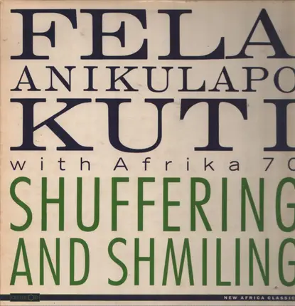 Fela Anikulapo Kuti With Afrika 70 - Shuffering and Shmiling