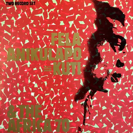 Fela Kuti & Africa 70 - Fela Anikulapo Kuti & The Africa 70