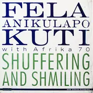 Fela Anikulapo Kuti With Afrika 70 - Shuffering and Shmiling