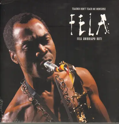 Fela Kuti - Teacher Don't Teach Me Nonsense
