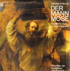 Felicitas Kukuck - Der Mann Mose