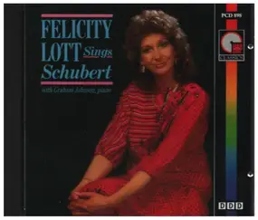 Franz Schubert - Felicity Lott Sings Schubert