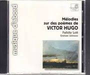 CD - Felicity Lott , Graham Johnson - Mélodies Sur Des Poèmes de Victor Hugo