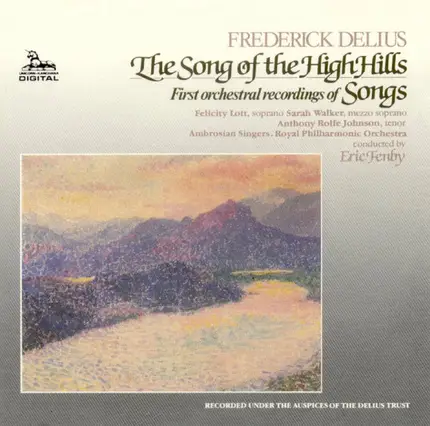Frederick Delius - Delius - The Song Of The High Hills; Songs