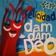 12inch Vinyl Single - Felicidad - Dam Dam Deo