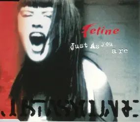 Feline - Just As You Are