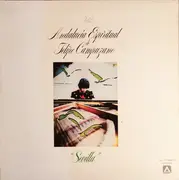 LP - Felipe Campuzano - Andalucía Espiritual, Vol. 2, 'Sevilla' - Gatefold