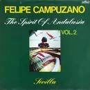 LP - Felipe Campuzano - The Spirit Of Andalusia Vol.2 - Sevilla