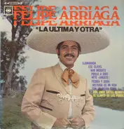 felipe arriaga - la ultima y otra