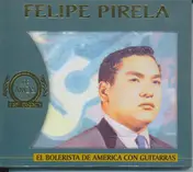 Felipe Pirela - El Bolerista De America Con Guitarras