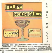 CD - Felipe Rodriguez - La Ultima Copa