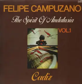 Felipe Campuzano - The Spirit Of Andalusia Vol. 1
