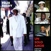 CD - Felix Baloy Y Su Cuban Son Allstars - Un Solo Amor