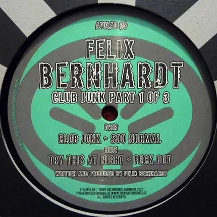 Felix Bernhardt - Club Junk Part 1 Of 3