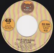 Felix Cavaliere - Never Felt Love Before / Love Came