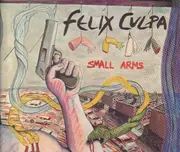 12inch Vinyl Single - Felix Culpa - Small Arms