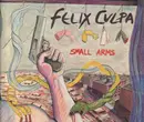 12inch Vinyl Single - Felix Culpa - Small Arms