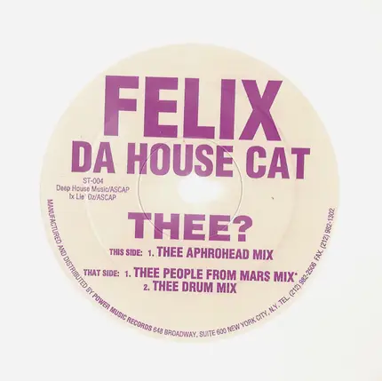 Felix Da House Cat, Felix Da Housecat - Thee?
