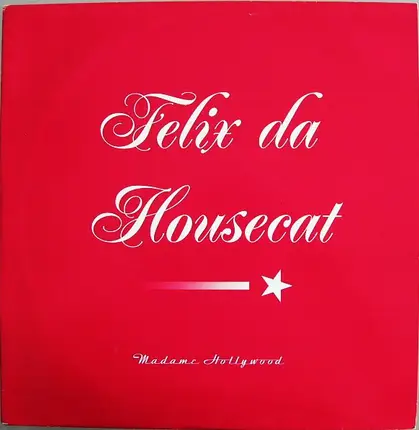 Felix Da Housecat - Madame Hollywood