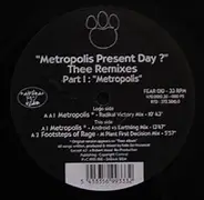 Felix Da Housecat - Metropolis Present Day? Thee Remixes Part I: 'Metropolis'