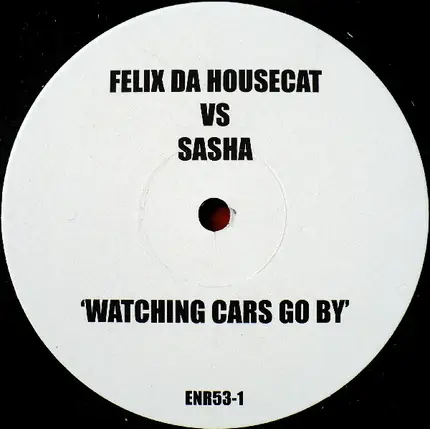 Felix Da Housecat - Watching Cars Go By