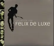 Felix De Luxe - Das Beste Von