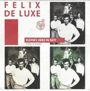 Felix De Luxe - Kleines Herz In Not