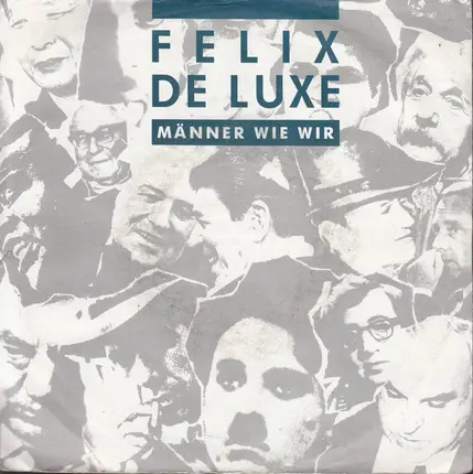 Felix De Luxe - Männer Wie Wir