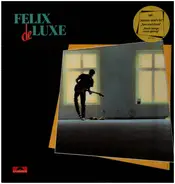 Felix De Luxe - Felix de Luxe
