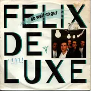 7inch Vinyl Single - Felix De Luxe - So Weit So Gut