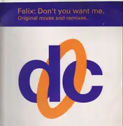 12inch Vinyl Single - Felix - Don't You Want Me (Original Mixes & Remixes)