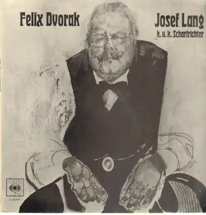 Felix Dvorak - Josef Lang k.u.k. Scharfrichter