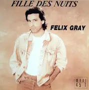 12inch Vinyl Single - Félix Gray - Fille Des Nuits