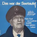 7inch Vinyl Single - Felix Graf Von Luckner - Das War Der Seeteufel